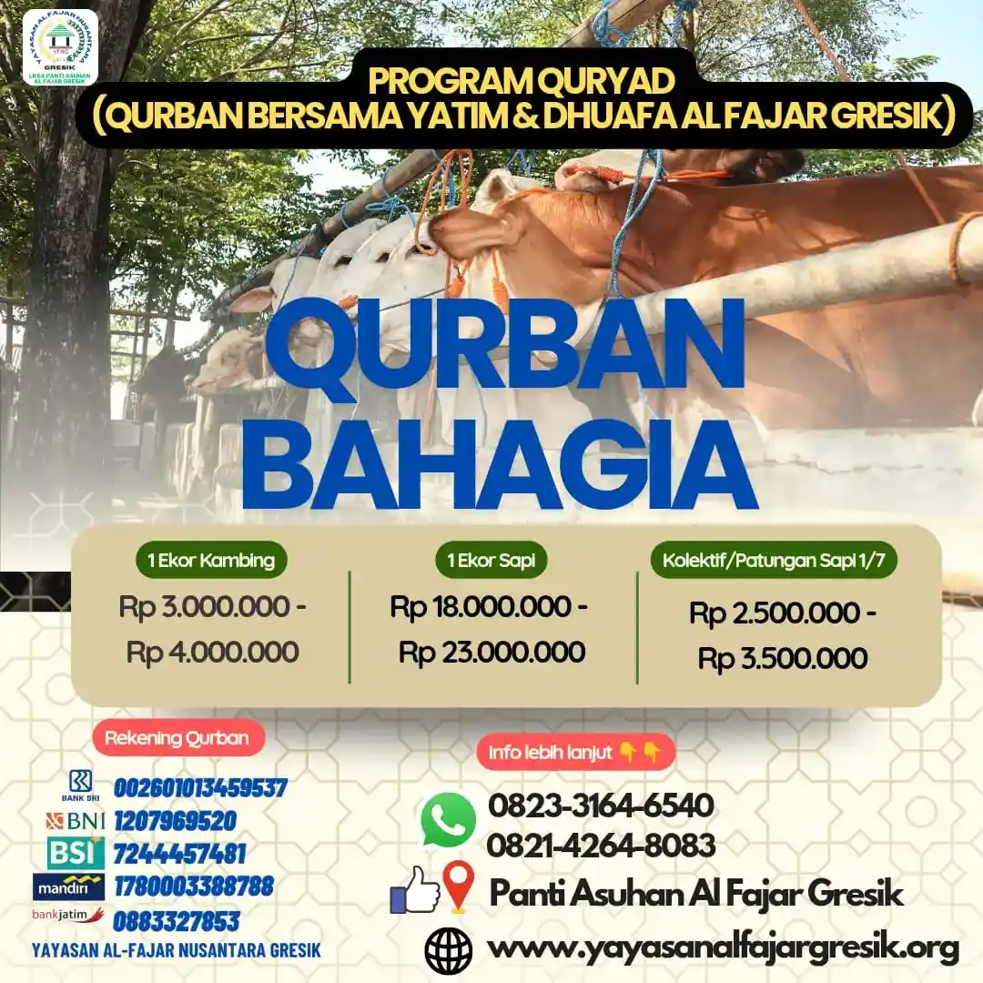 Ingin ibadah qurban tahun ini lebih bermakna? Ikuti program Qurban Yatim Dhuafa Gresik bersama Panti Asuhan Al-Fajar.